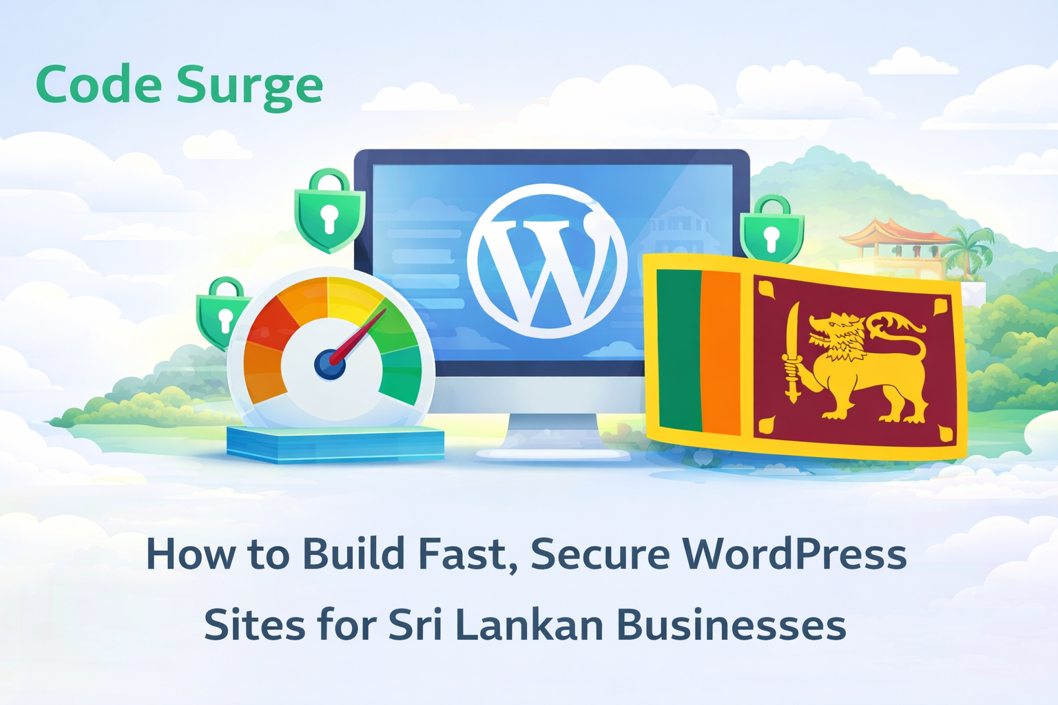 How to Build Fast, Secure WordPress Sites for Sri Lankan Businesses